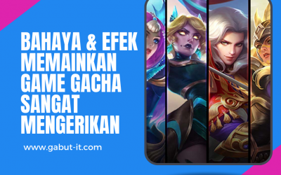 Bahaya & efek memainkan Game Gacha sangat Mengerikan