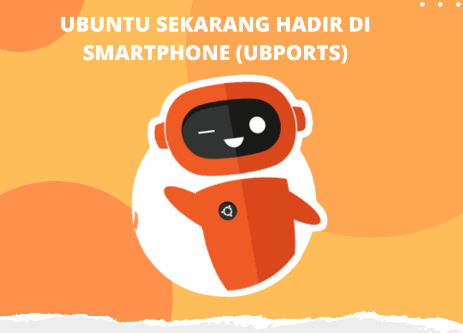 Ubuntu sekarang hadir di smartphone (UBports)