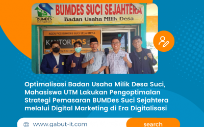 Optimalisasi Badan Usaha Milik Desa Suci, Mahasiswa UTM Lakukan Pengoptimalan Strategi Pemasaran BUMDes Suci Sejahtera melalui Digital Marketing di Era Digitalisasi