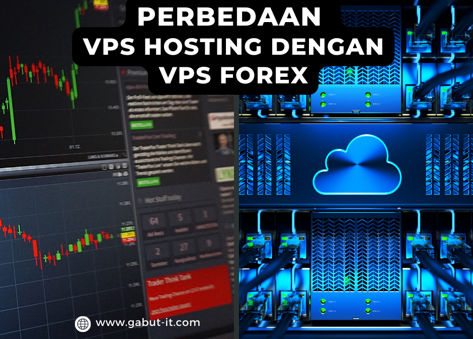 Perbedaan VPS Hosting dengan VPS Forex