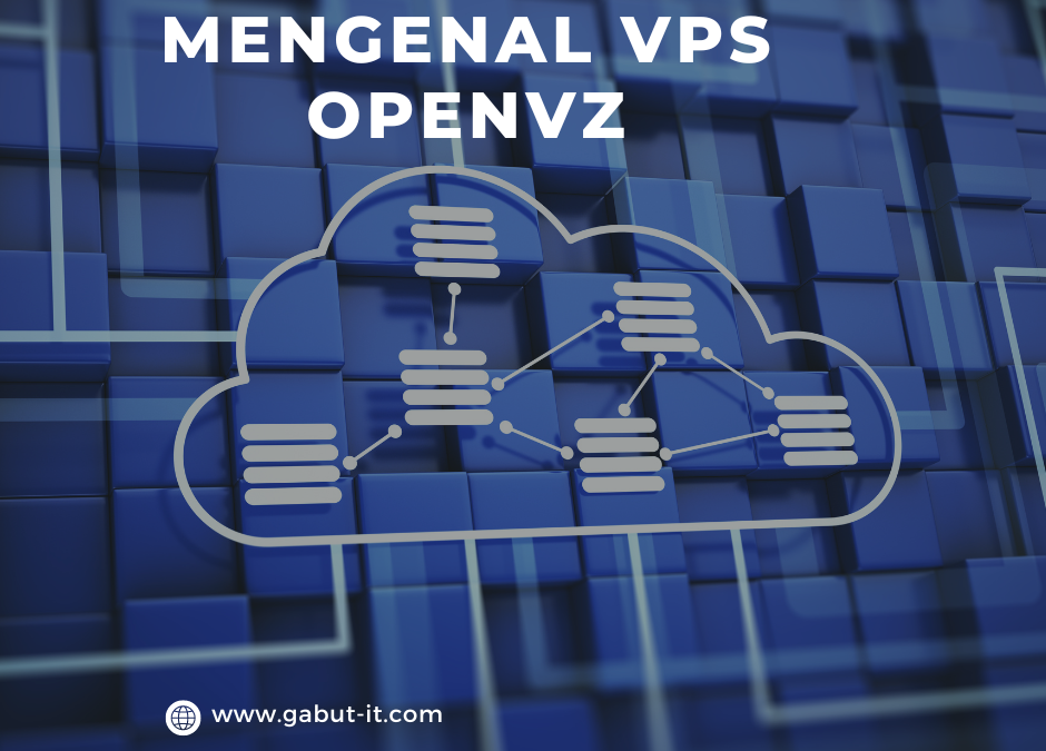 Mengenal VPS OpenVZ