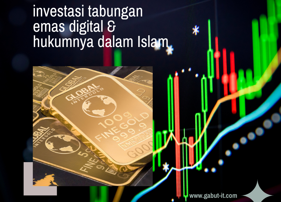 Mengenal investasi tabungan emas digital & hukumnya dalam Islam