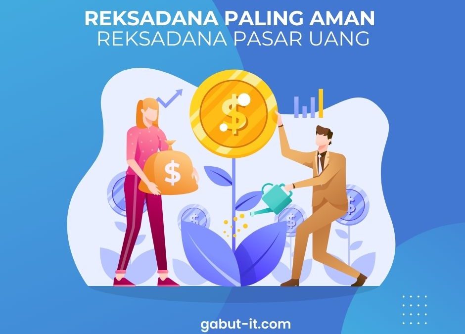 Reksadana paling aman Reksadana pasar uang