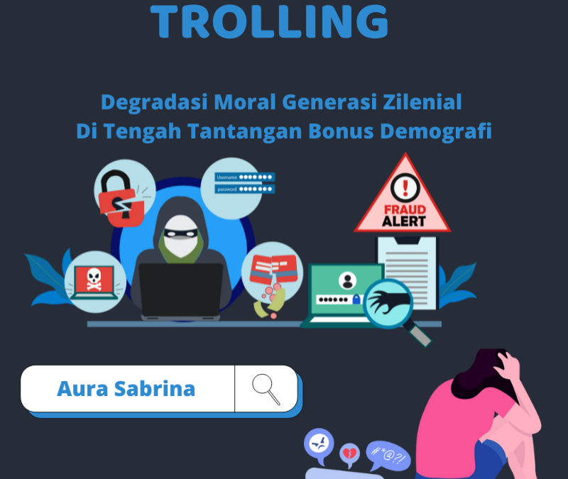 Fenomena Internet Trolling : Sebuah Degradasi Moral  Pada Generasi Zilenial di Tengah Tantangan Bonus Demografi 