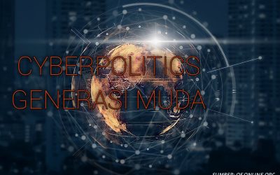 Yuk! Pahami Cyberpolitics Untuk Generasi Muda