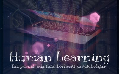 Human Learning : Upaya meningkatkan kualitas generasi milenial dan menciptakan keseimbangan hidup berkelanjutan pasca pandemi.