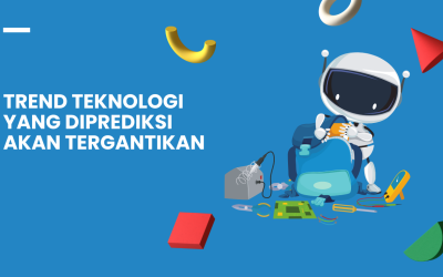 TREND TEKNOLOGI YANG DIPREDIKSI AKAN TERGANTIKAN DI 2023?? BY: ARIPIN 