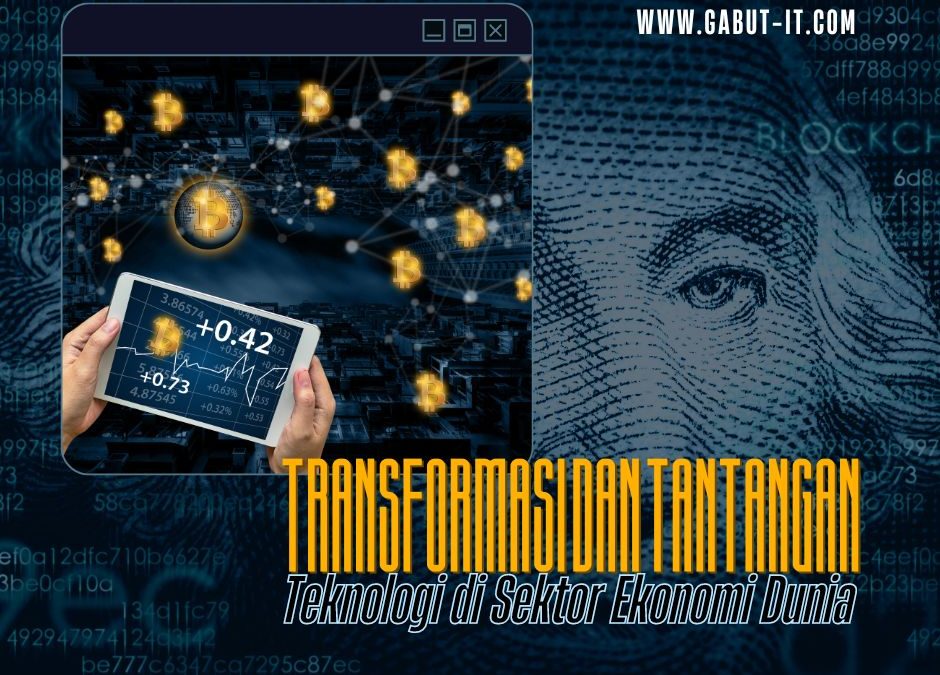 Transformasi dan Tantangan Gempuran Teknologi di Sektor Ekonomi Dunia