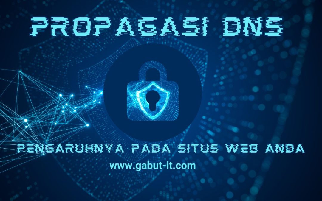 Propagasi DNS dan Pengaruhnya pada Situs Web Anda