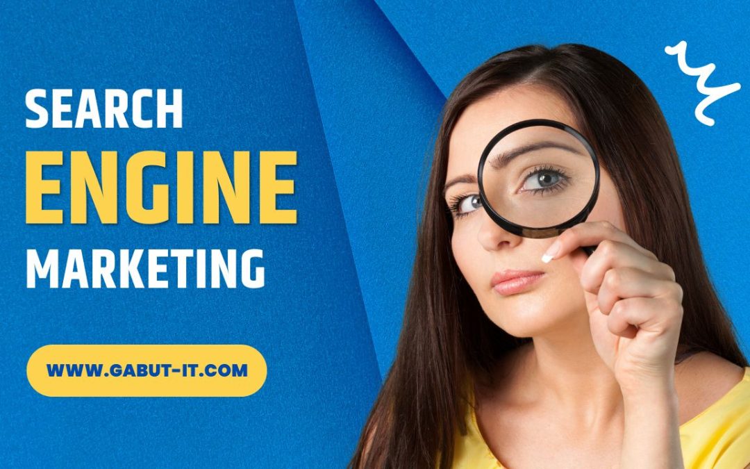 Meningkatkan Visibilitas Website dengan Search Engine Marketing (SEM)