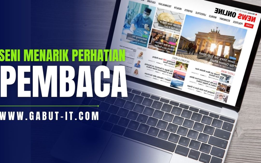 Judul Berita yang Memikat: Seni Menarik Perhatian Pembaca